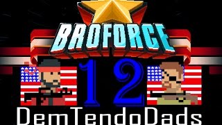 BroForce Episode 12 -DemTendoDads