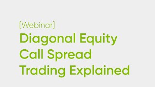 Diagonal Equity Call Spread Trading Strategies Explained