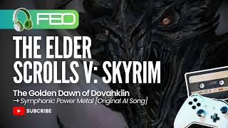SKYRIM | The Golden Dawn of Dovahkiin | Symphonic Power Metal (Original Song)