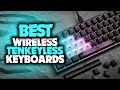 Best Wireless TKL Keyboard in 2022 (Top 5 Picks For Any Budget)