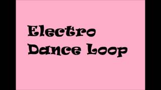 Electro Dance Loop