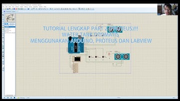 TUTORIAL LENGKAP PART 2 (PROTEUS)!!! WATER TANK OTOMATIS MENGGUNAKAN ARDUINO, PROTEUS DAN LABVIEW