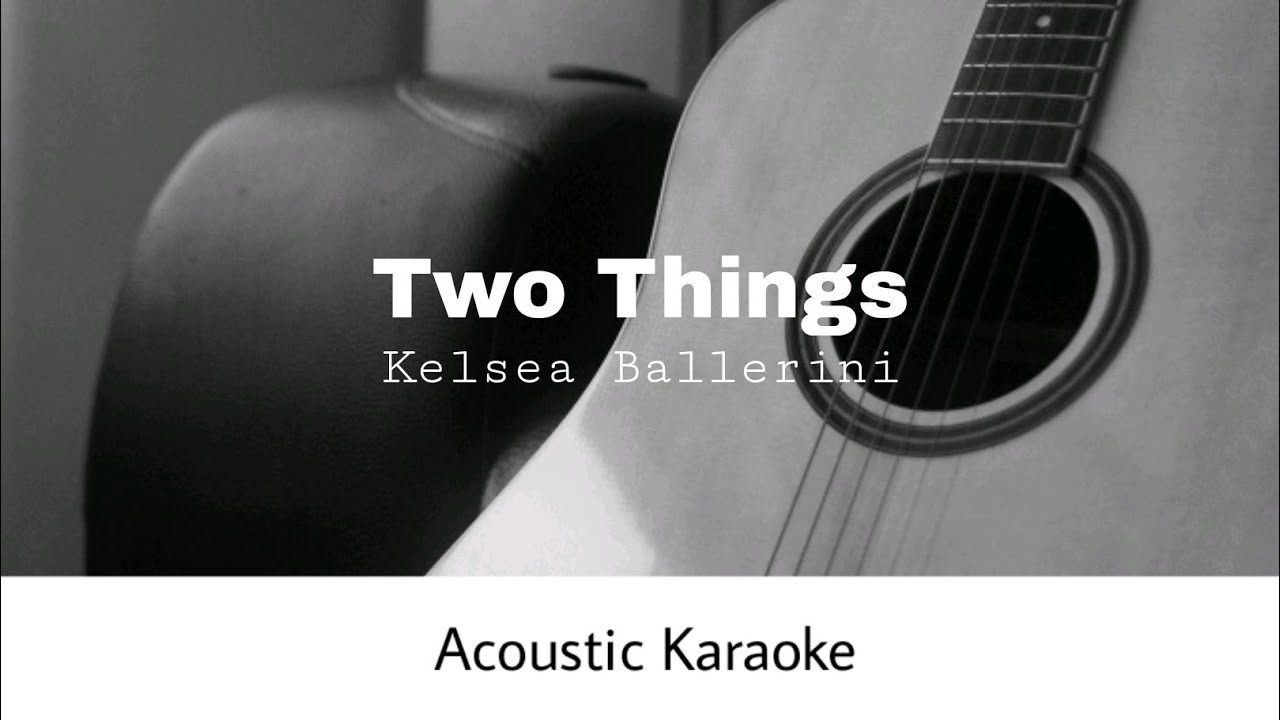 Two Things Meaning Kelsea Ballerini