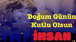 İYİ Kİ DOĞDUN İHSAN 3. KOMİK DOĞUM GÜNÜ MESAJI 🎂 *ABİDİN KUKLA*