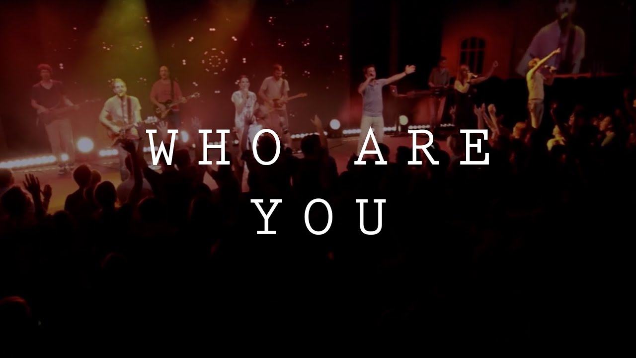 Who Are You (with subtitles) - ICF Worship