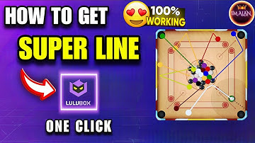HOW TO GET SUPER LINE FOR CARROM POOL  LATEST UPDATE V18.7.0 LULUBOX APP WORKING 100% 