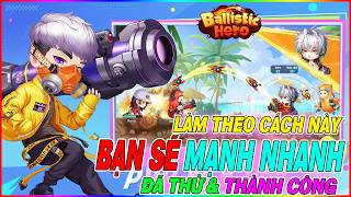 Beginner's guide to playing Ballistic Hero VNG correctly & how to become stronger quickly. screenshot 3