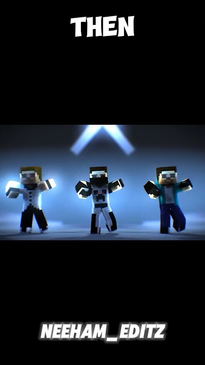 ||minecraft dance now vs then|| #minecraft #dance #editz