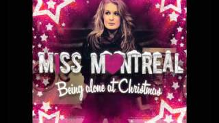 Video thumbnail of "Miss Montreal - Being Alone At Christmas"