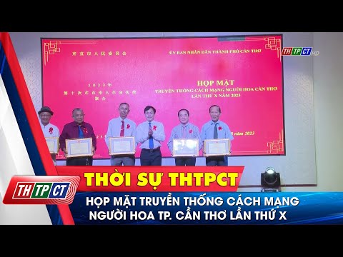 Họp mặt truyền thống cách mạng người Hoa Tp. Cần Thơ lần thứ X 