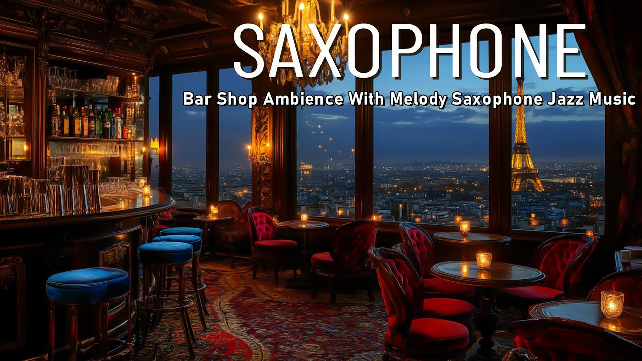 Jazz Saxophone in Cozy Bar Ambience Smooth Jazz Music for Peace and ...