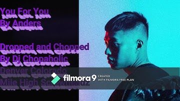 You For You - Anders (Screwed and Chopped)