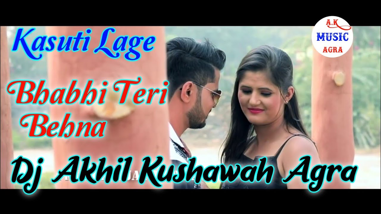 Bhabhi Teri Behna Se Lage Deri  Full Hard Dholki Mix  By Dj Akhil Kushawah Agra