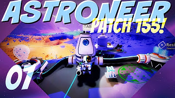 ASTRONEER Patch 155: Ep 7 - THE INHIBITOR: ROCKS BEWARE! (Let