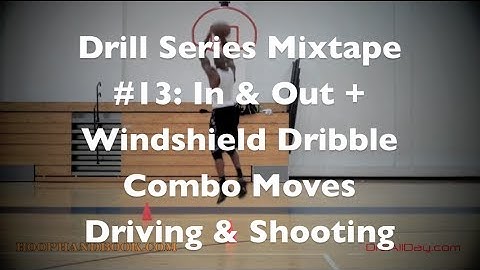 Drill Series Mixtape #13: In & Out + Windshield Dribble Combo Moves | @DreAllDay