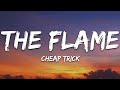 Cheap Trick - The Flame (Lyrics)