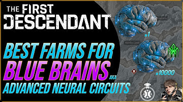 Best & Fastest Advanced Neural Circuit (Blue Brain) Farms | The First Descendant