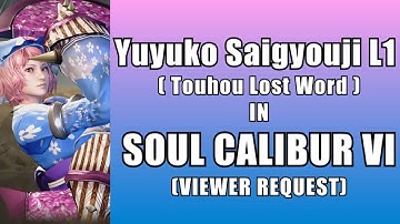 Yuyuko Saigyouji L1 from Touhou Lost Word in Soul Calibur VI VIEWER REQUEST