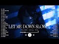7 Years, Let Me Down Slowly, Zombie | Sad songs playlist 2024, English songs chill music mix