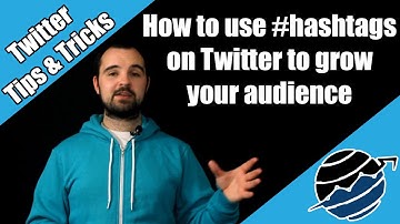 How to use #hashtags on Twitter to grow your audience