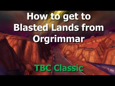 How to get to Blasted Lands from Orgrimmar--How to get to Outland--WoW TBC Classic