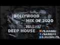 Bollywood Deep House Mix 2020 By HasHu