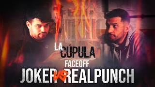 Faceoff: REALPUNCH vs JOKER | La Cúpula