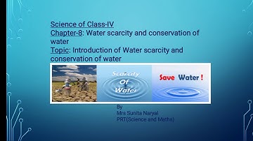 Introduction of Ch-8(Water scarcity and conservation of water) for 4th Class  by Mrs Sunita Naryal