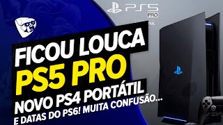 SONY FICOU LOUCA! PS5 PRO Chegando, NOVO PS4 PORTÁTIL e Datas Do PS6! Tudo Antes De 2027