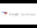 Google Tag Manager: Key Concepts