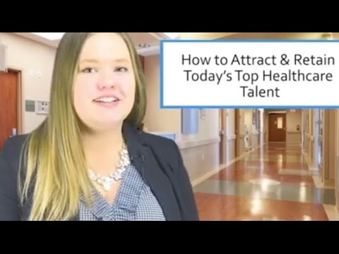otm:-how-to-attract-&-retain-today’s-top-healthcare-talent