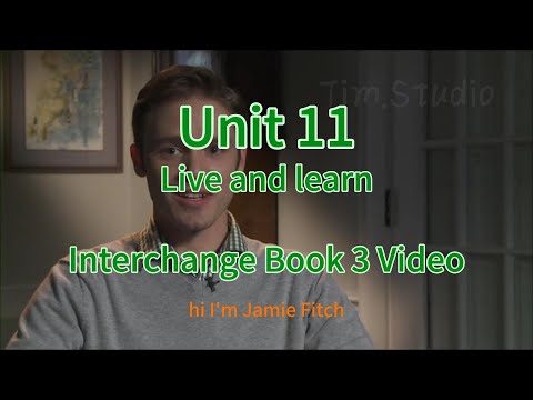 Live and learn --Unit 11--Interchange Book 3 Video