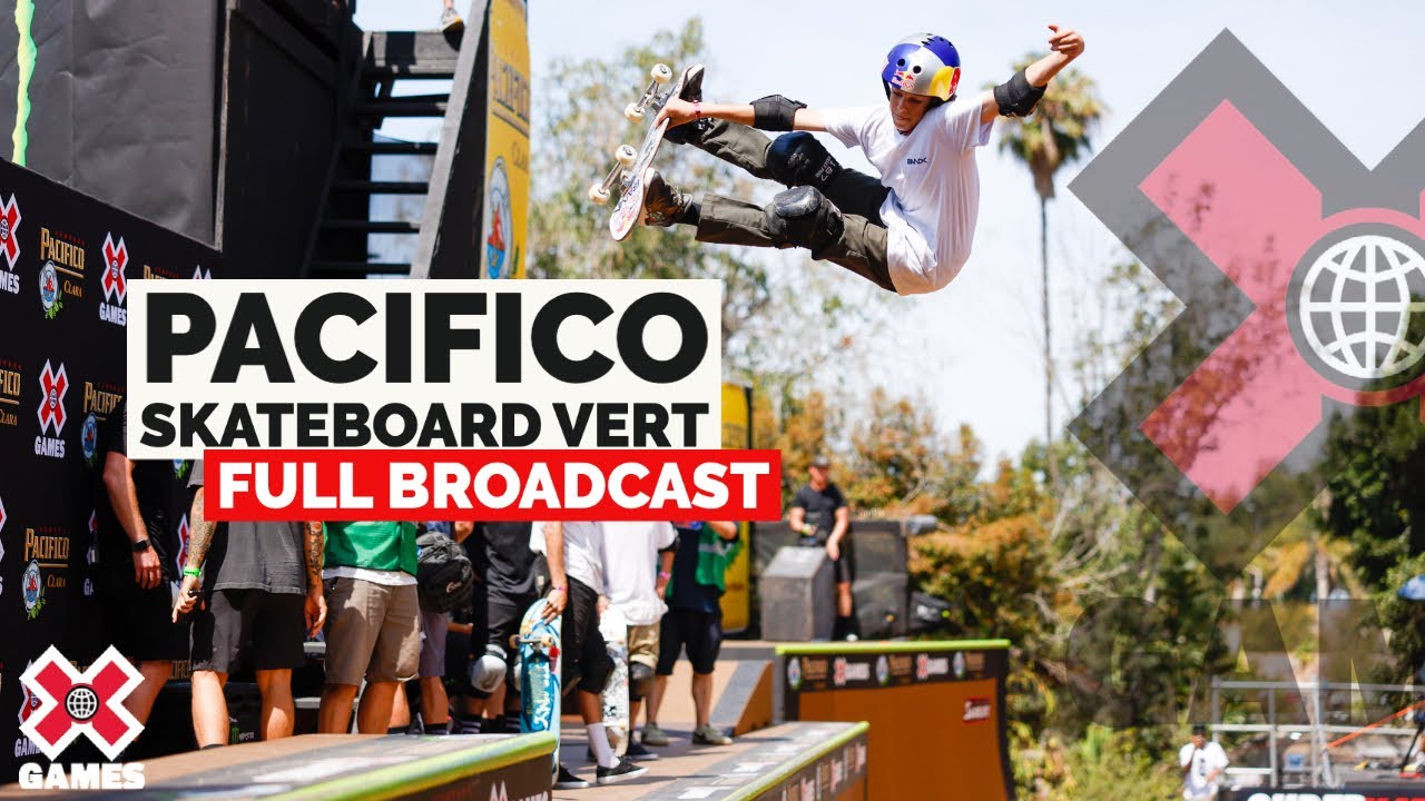 Pacifico Skateboard Vert FULL COMPETITION X Games 2022 YouTube