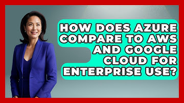 How Does Azure Compare to AWS and Google Cloud for Enterprise Use? | Cloud Stack Studio News