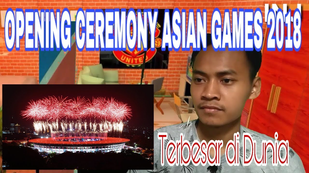 REACTION OPENING CEREMONY ASIAN GAMES 2018