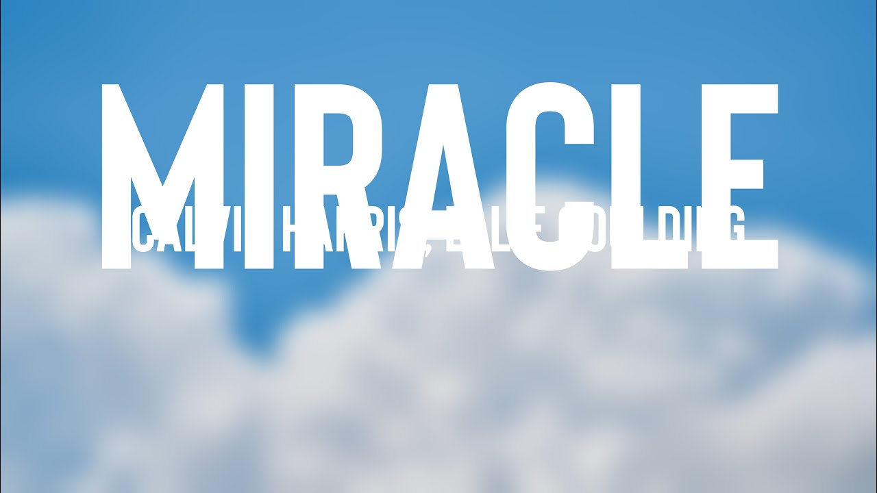 Miracle - Calvin Harris, Ellie Goulding [Letra] 🌳 - YouTube