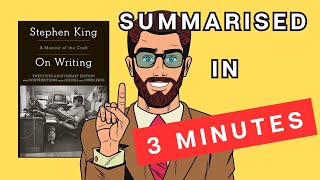 On Writing: A 3 Minute Summary