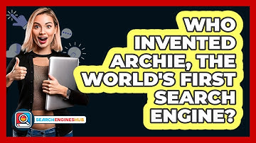 Who Invented Archie, The World