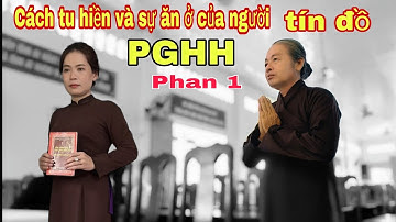 Cách tu hiền và sự ăn ở của người tín đó PGHH (Quyển 6) ( Bích Tuyền & Văn Năm)