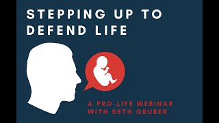 Stepping Up To Defend Life | Webinar Special | + Savings on 4-Session Virtual Pro-Life Training