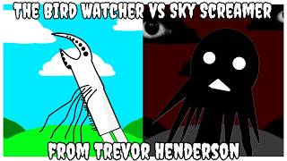 My Sprunki OC: The Bird Watcher vs Sky Screamer 20th Century Boy From Trevor Henderson
