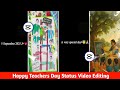 Happy techars day status video editing | Capcut teachers day video editing | Teacher's day status