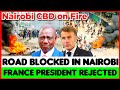 Happening Now! Total Shutdown in Nairobi, Maandamano ERUPTS in NAIROBI CBD against France President