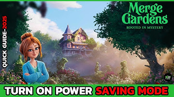 How to Enable Power Saving Mode in Merge Gardens (2025)?