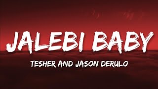 Tesher, Jason Derulo - Jalebi Baby (Lyrics)