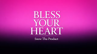 Snow Tha Product - Bless Your Heart (Lyrics) Profile