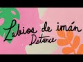 Dstance - Labios de Imán (Lyric Video)