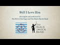 Still I Love Him The Silver Darlings The Black Smock Band Still I Love Him The Silver Darlings The Black Smock Band