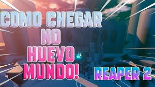 COMO CHEGAR no *HUECO MUNDO* - HellsOficial - Reaper 2