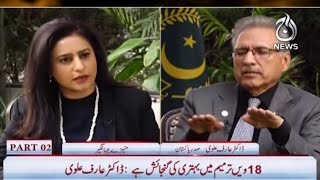 President of Pakistan Dr. Arif Alvi Exclusive Interview with Munizae Jahangir | Part-2 | 23-2-2021 |